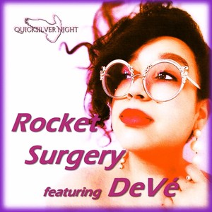 Rocket Surgery (feat. DeVé, Jae Sinnett & Kelly Rossum)