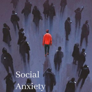 Social Anxiety