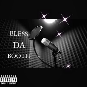 Bless Da Booth (Explicit)