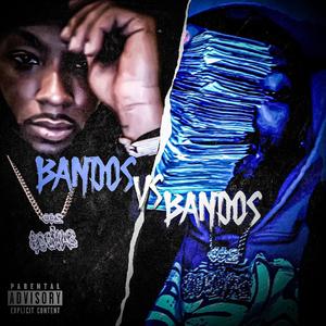 Bandos Vs Bandos (Explicit)