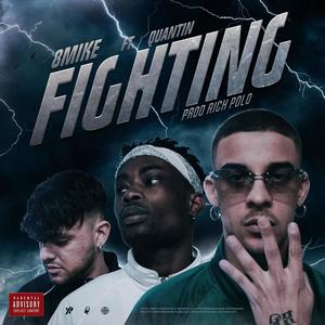 Fighting (feat. 8mike, Quantin & Rich Polo) (Explicit)