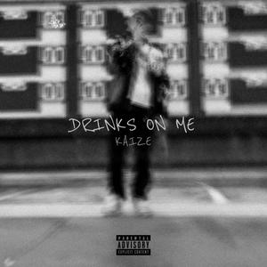 Drinks On Me (Explicit)