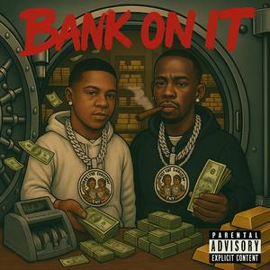 Bank On It (feat. c h a s e h x n d o s) (Explicit)