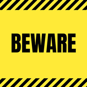 Beware