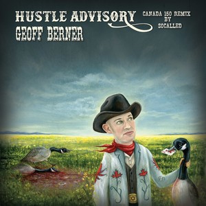 Hustle Advisory Canada 150 (Remix by Socalled)