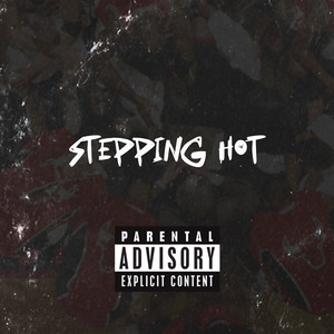 Stepping Hot (Explicit)