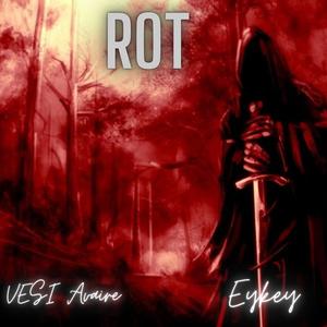 ROT (feat. Eykey)