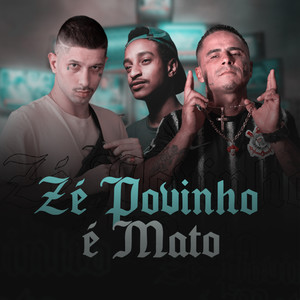 Zé Povinho É Mato (Explicit)