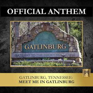 Gatlinburg, Tennessee: Meet Me In Gatlinburg (feat. Trace Boston)