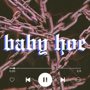 Baby Hoe (Explicit)