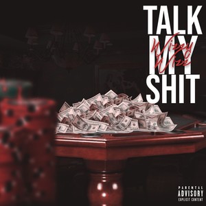 Talk My **** (Explicit)