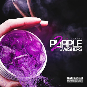 2 Purple Swishers (Explicit)