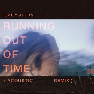 Emily Afton - Running out of Time (Acoustic Remix)