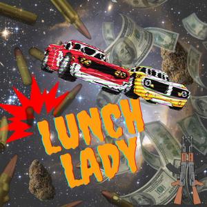 Lunch Lady (Explicit)