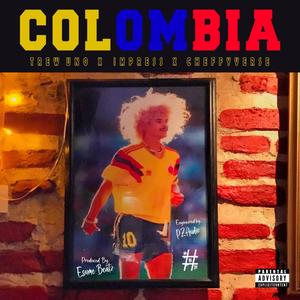Colombia (feat. Impress, CheffyVerse & Esume) [Explicit]
