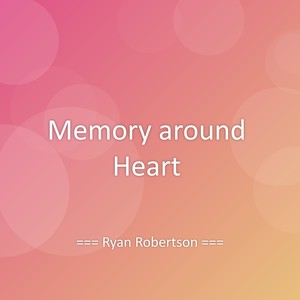 Memory around Heart