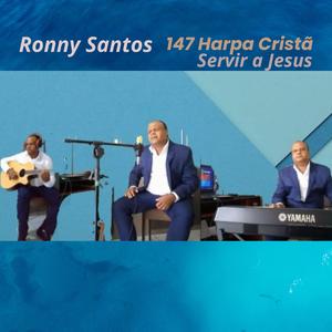 147 Harpa Cristã Servir a Jesus