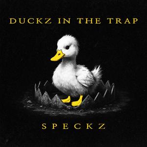 DUCKZ IN THE TRAP (Explicit)