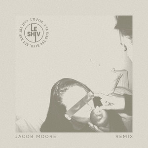 I'm Fine, I've Said Too Much, But How Are You (Jacob Moore Remix Version)