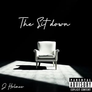 The Sit Down (Explicit)