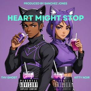 HEART MIGHT STOP (feat. KITTY NOIR) (Explicit)
