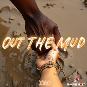 Out The Mud (feat. Lani Flaze & Trav Lint) (Explicit)