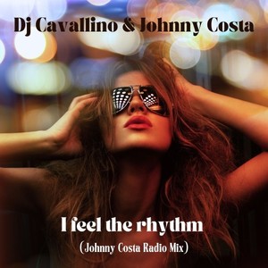 I Feel the Rhythm (Johnny Costa Radio Mix) [Explicit]