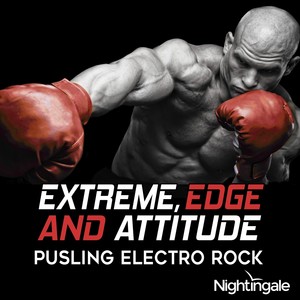 Extreme Edge & Attitude: Pulsing Electro Rock