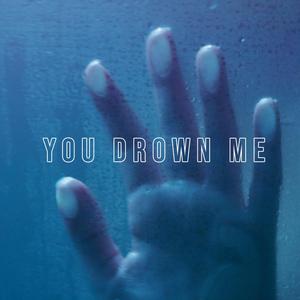 You Drown Me (feat. TMT & Adriana)