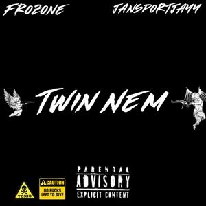 Twin Nem(feat. Jansportjayy) (Explicit)