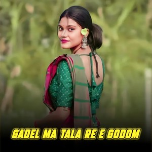 Gadel ma tala re e godom