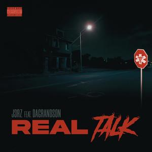 Real Talk(feat. DaGrandson) (Explicit)