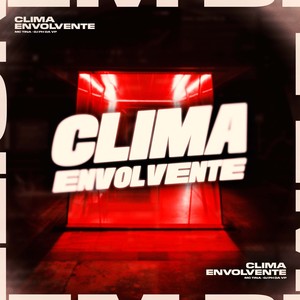 Clima Envolvente (Explicit)