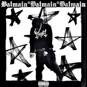 Balmain Balmain Balmain (Explicit)