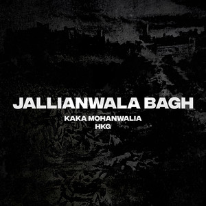 JALLIANWALA BAGH (feat. HKG Music)