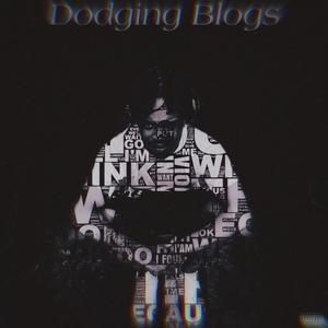 Dodging Blogs (Explicit)