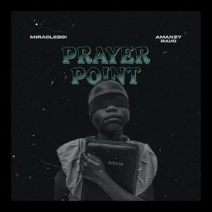 Prayer Point (feat. Amanzy Ravo)