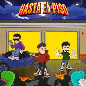 HASTA EL PISO (Explicit)