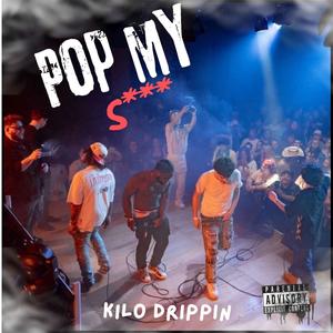 Pop My Shxt (Explicit)