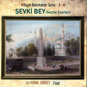 Büyük Bestekarlar Serisi 9 - Sevki Bey (Seçme Eserleri)