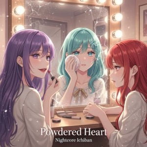 Powdered Heart (Slowed + Reverb Version)