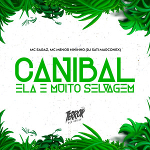 Canibal Ela é Muito Selvagem (Explicit)