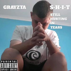 S-H-I-T (Still Hurting In Tears) [Explicit]