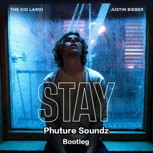 Stay（Phuture Soundz Bootleg）