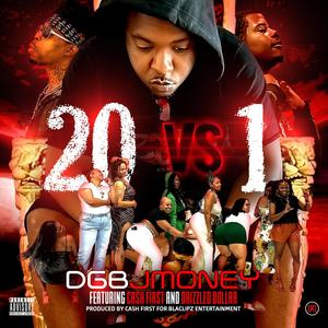 20 vs 1 (feat. Drizzle Dollar & Cash First) [Explicit]