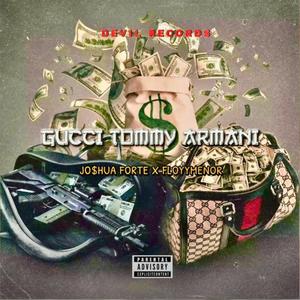 Gucci Tommy Armani (feat. Joshua Forte)