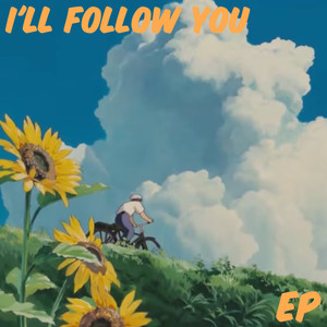 I'll Follow You