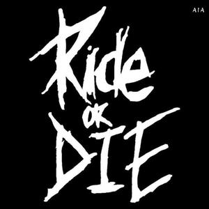 Die or ride (Explicit)