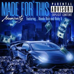 Made For This (feat. Alonda Rich & Ricky V) (Explicit)