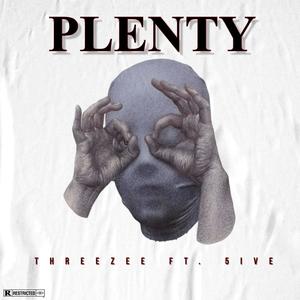 Plenty (feat. 5ive) [Explicit]